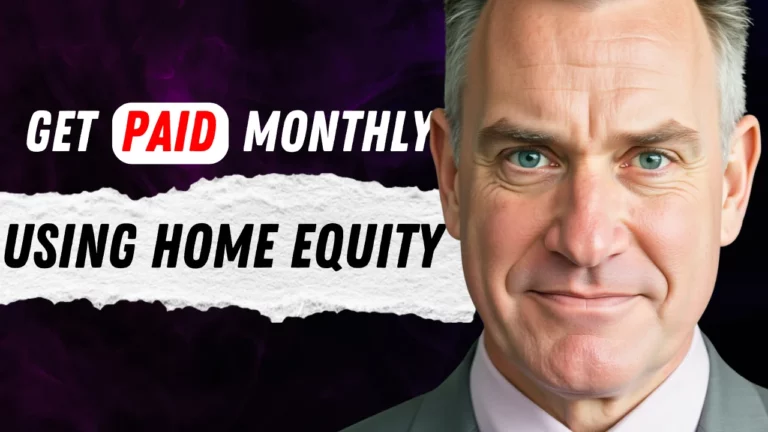 How to Turn Your Home Equity into Monthly Cash Flow